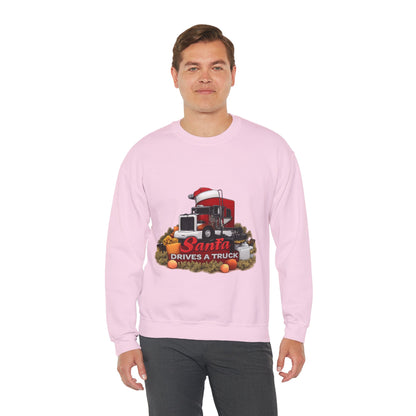 Santa Drives a Truck Sweatshirt — Christmas Trucking Holiday Crewneck