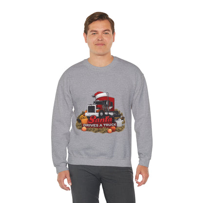 Santa Drives a Truck Sweatshirt — Christmas Trucking Holiday Crewneck