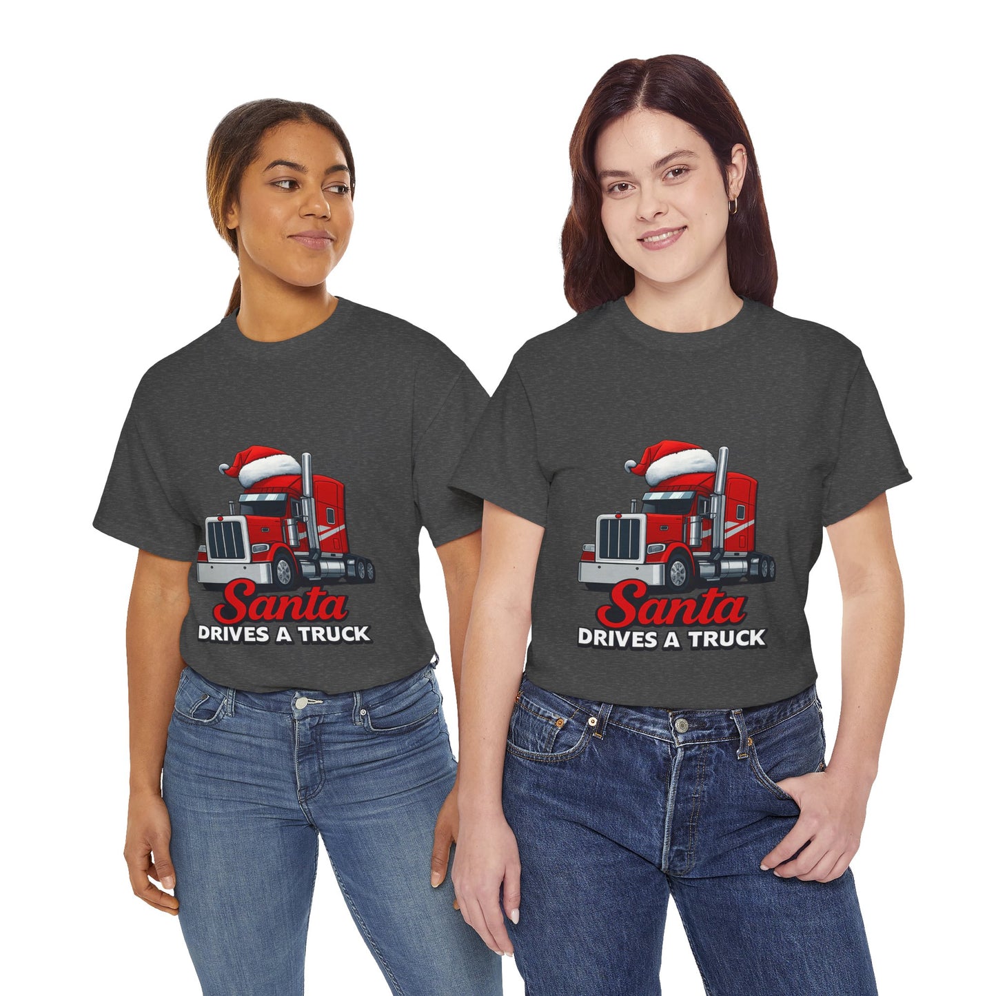 Santa Drives A Truck T-Shirt — Christmas Trucking Tee for Drivers & Holiday Fans