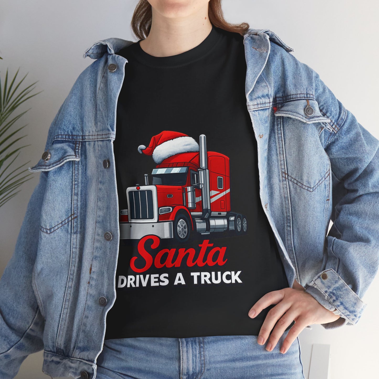 Santa Drives A Truck T-Shirt — Christmas Trucking Tee for Drivers & Holiday Fans