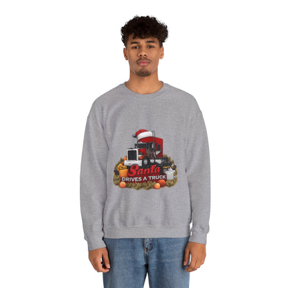 Santa Drives a Truck Sweatshirt — Christmas Trucking Holiday Crewneck