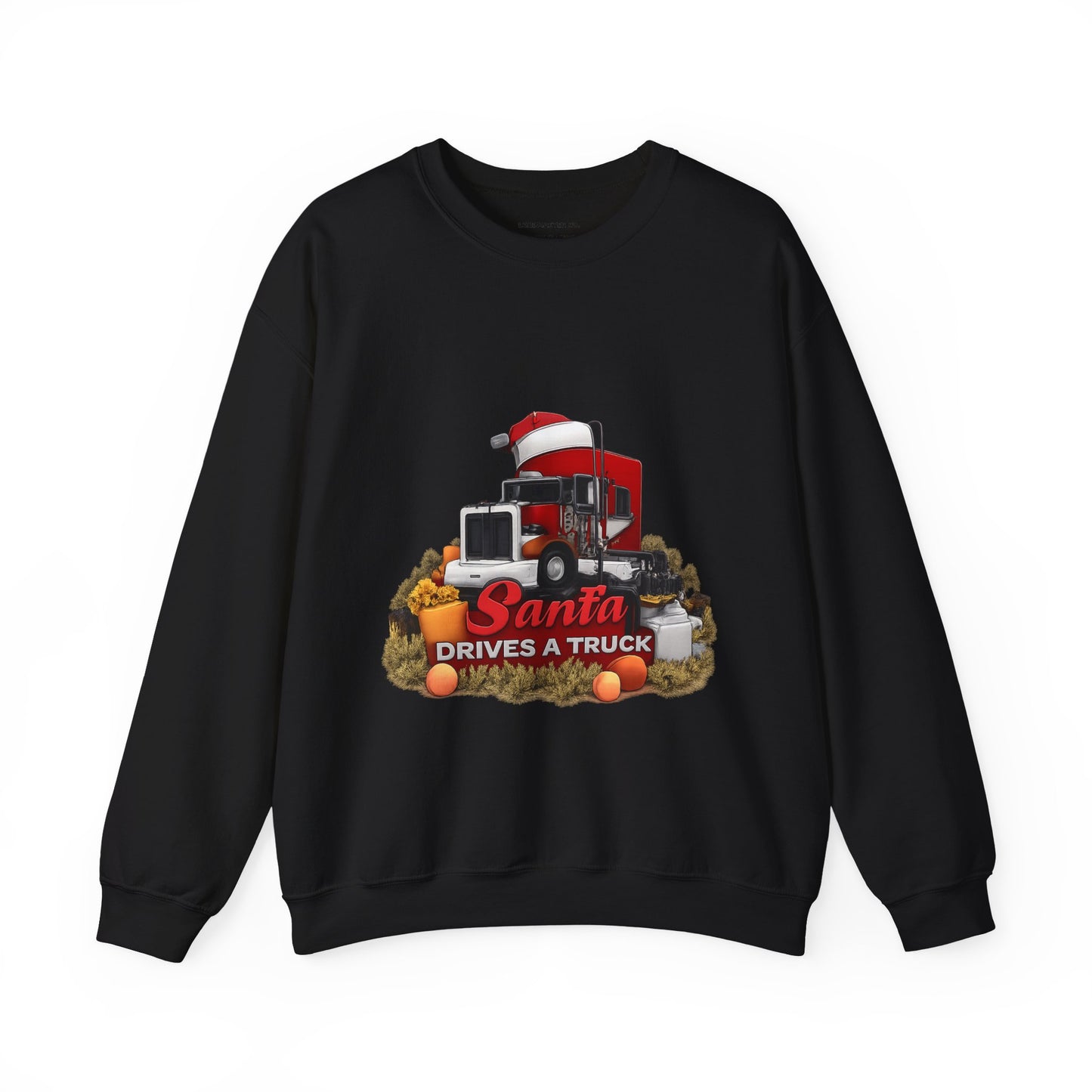 Santa Drives a Truck Sweatshirt — Christmas Trucking Holiday Crewneck