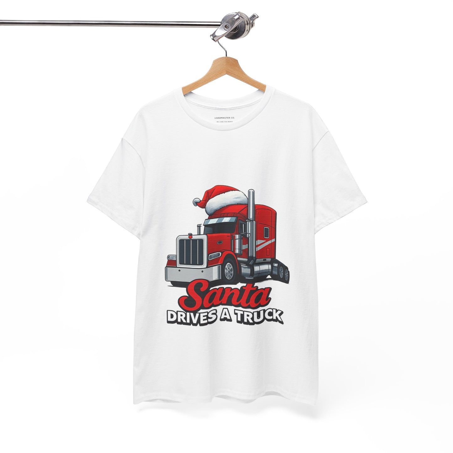 Santa Drives A Truck T-Shirt — Christmas Trucking Tee for Drivers & Holiday Fans