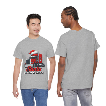 Santa Drives A Truck T-Shirt — Christmas Trucking Tee for Drivers & Holiday Fans