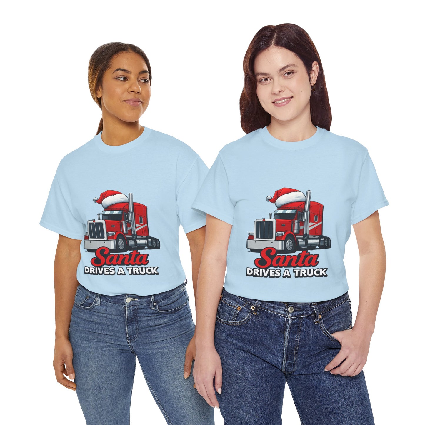 Santa Drives A Truck T-Shirt — Christmas Trucking Tee for Drivers & Holiday Fans