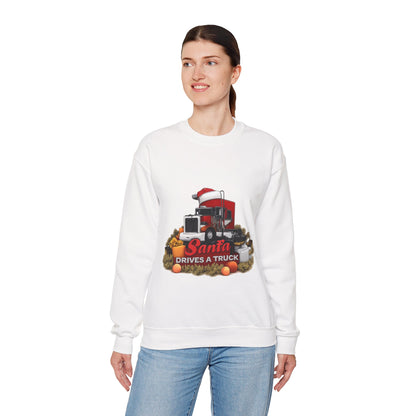 Santa Drives a Truck Sweatshirt — Christmas Trucking Holiday Crewneck