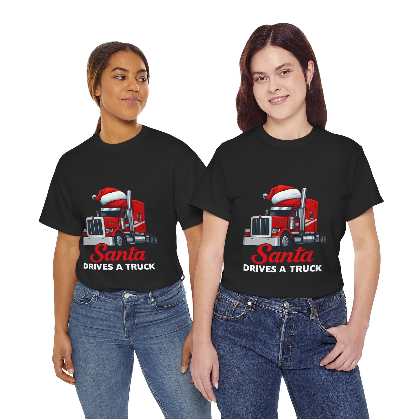 Santa Drives A Truck T-Shirt — Christmas Trucking Tee for Drivers & Holiday Fans