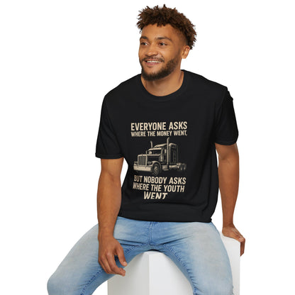 Truck Driver Shirt — "Everyone Asks Where The Money Went, But Nobody Asks Where The Youth Went" Vintage Semi Truck Tee
