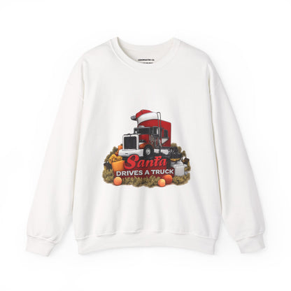 Santa Drives a Truck Sweatshirt — Christmas Trucking Holiday Crewneck