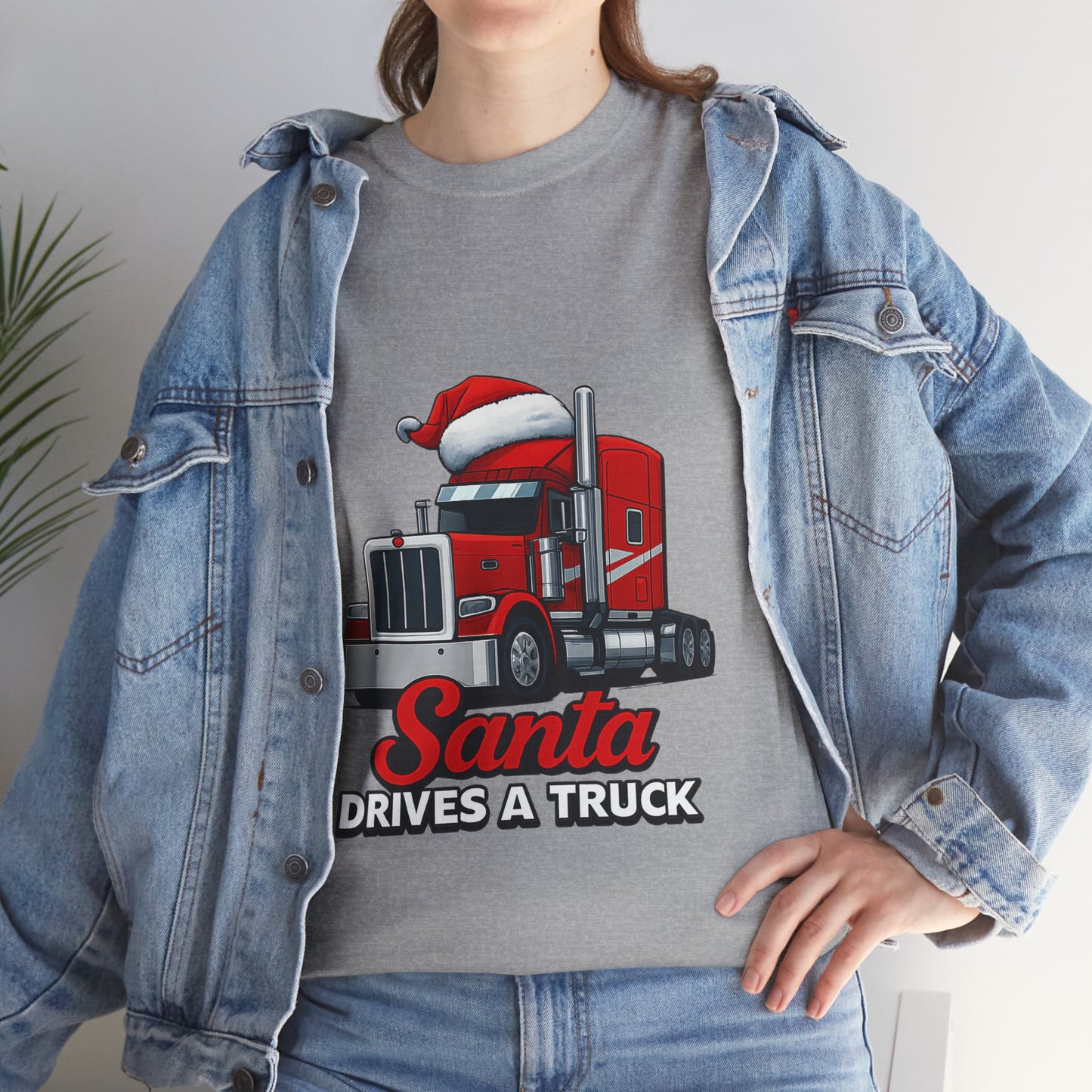 Santa Drives A Truck T-Shirt — Christmas Trucking Tee for Drivers & Holiday Fans