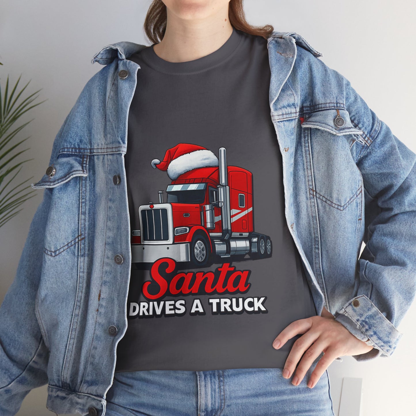 Santa Drives A Truck T-Shirt — Christmas Trucking Tee for Drivers & Holiday Fans
