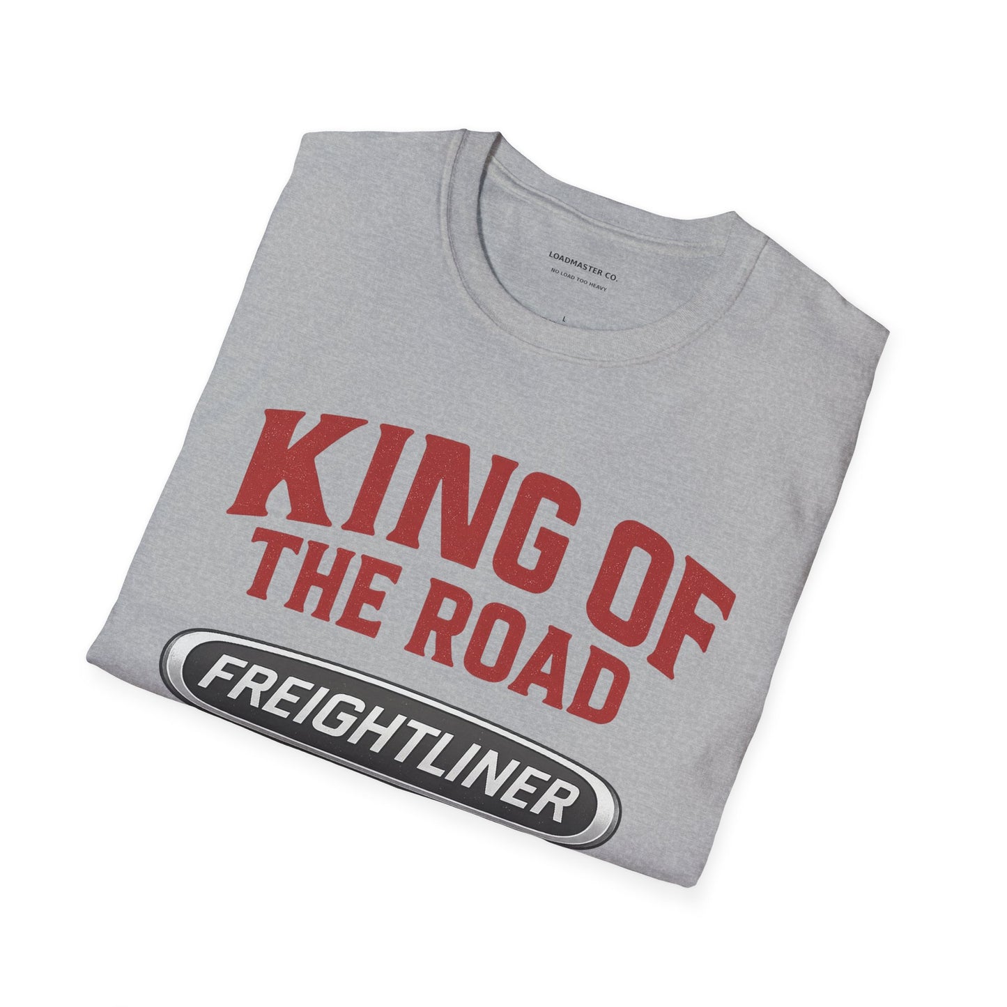 King of the Road Freightliner T-Shirt