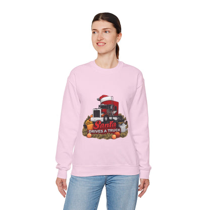 Santa Drives a Truck Sweatshirt — Christmas Trucking Holiday Crewneck