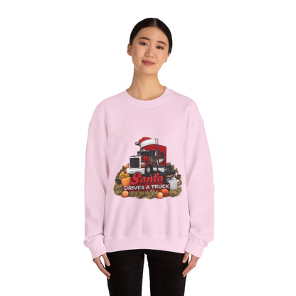 Santa Drives a Truck Sweatshirt — Christmas Trucking Holiday Crewneck