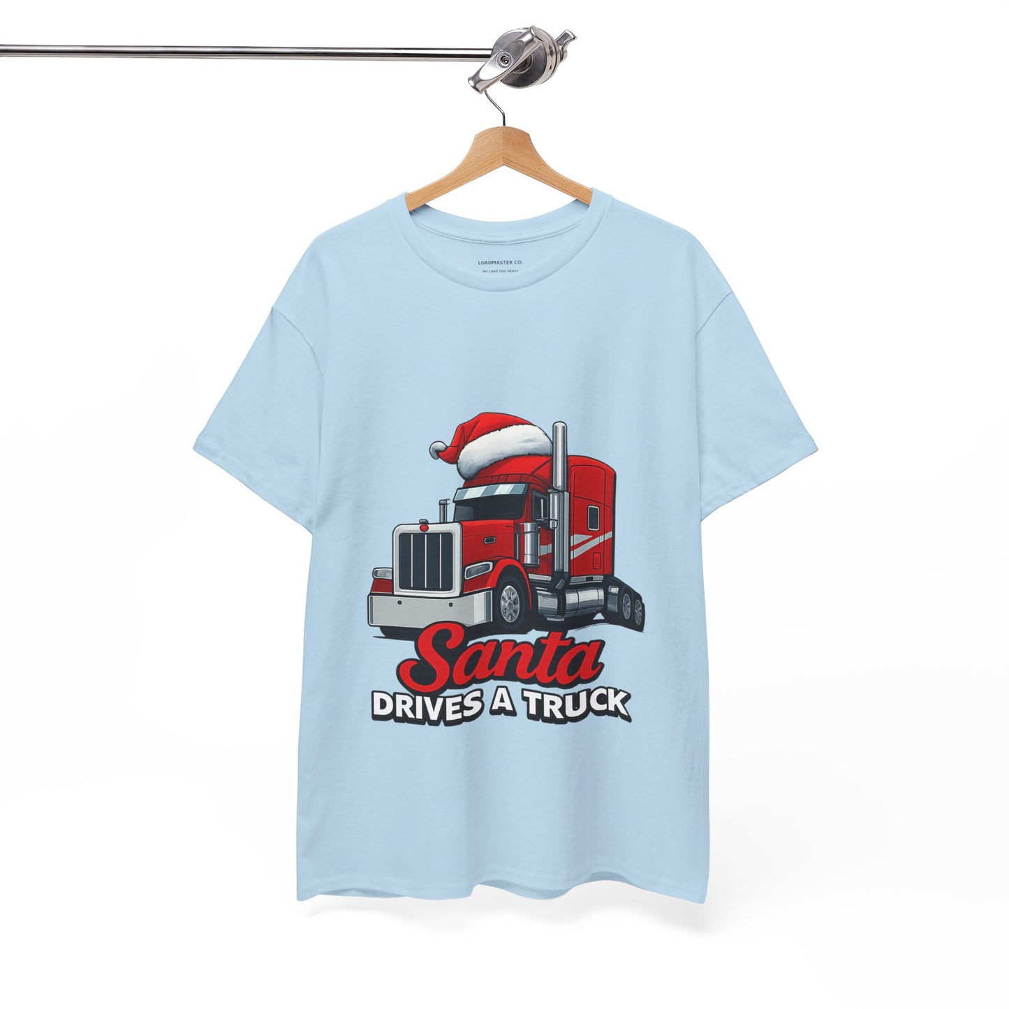 Santa Drives A Truck T-Shirt — Christmas Trucking Tee for Drivers & Holiday Fans