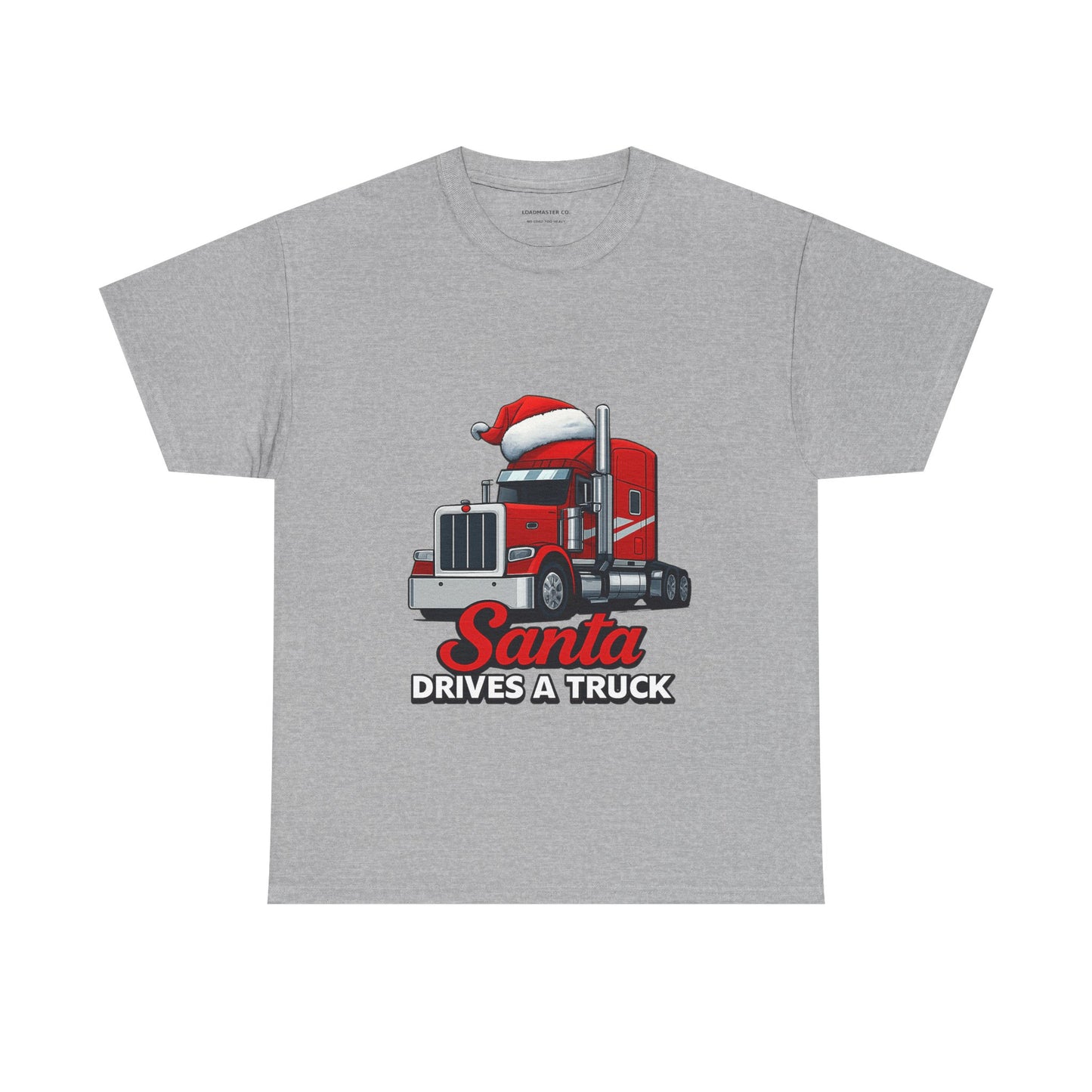Santa Drives A Truck T-Shirt — Christmas Trucking Tee for Drivers & Holiday Fans