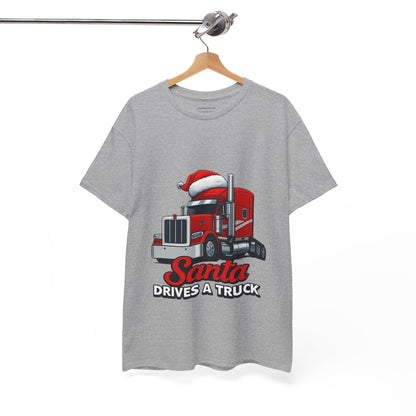 Santa Drives A Truck T-Shirt — Christmas Trucking Tee for Drivers & Holiday Fans